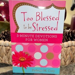 Too Blessed to be Stressed Devotional Book